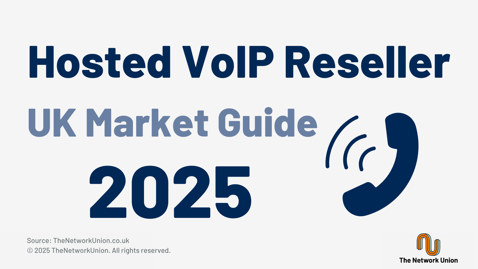 The 2025 Hosted VoIP Reseller UK Market Guide.