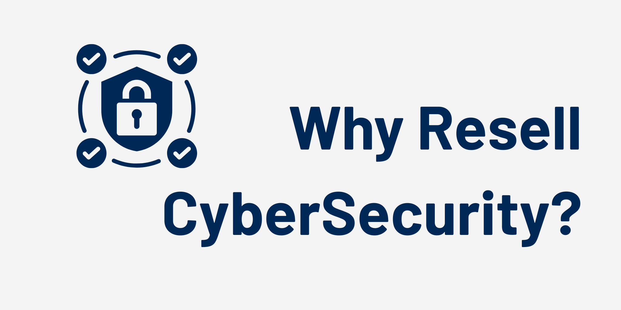 Why Resell CyberSecurity?